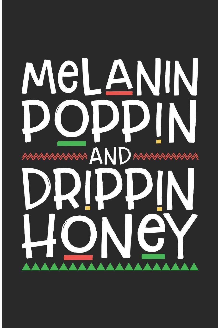 907x1360 Buy Melanin Poppin and Drippin Honey: Melanin Poppin Black Pride Blank Lined Note Book Book Online at Low Prices in India. Melanin Poppin and Drippin Honey: Melanin Poppin Black Pride Blank