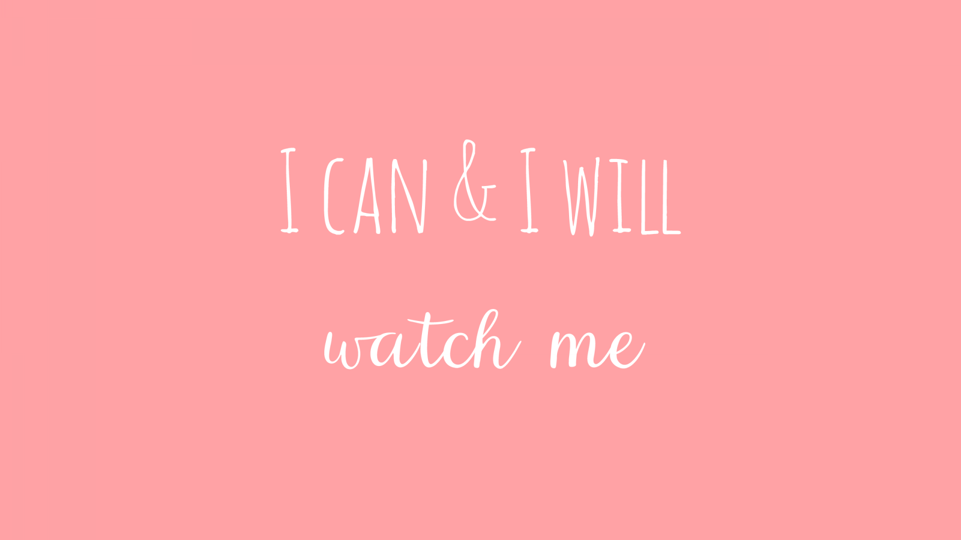 I Can and I Will Watch Me Wallpapers - Top Free I Can and I Will Watch Me  Backgrounds - WallpaperAccess