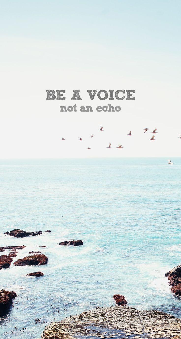 736x1377 Be A Voice Find more Super Cute wallpaper for your #iPhone + #Android iPhon.- Cute wallpaper quotes, Cute wallpaper, Cute wallpaper for phone