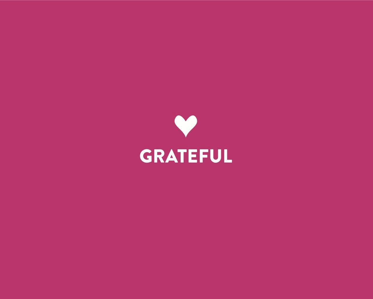1280x1024 Be Grateful shared