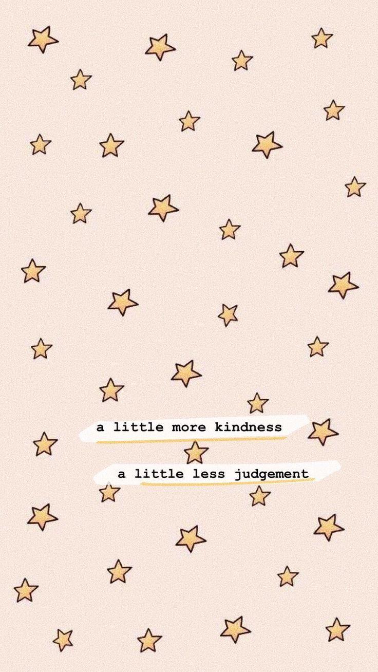 736x1308 a little more kindness quote with stars. Quote background, Wallpaper iphone cute, Aesthetic iphone wallpaper