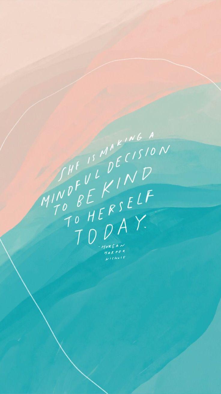736x1310 kindness be kind to yourself, kindness quotes, mindfulness quotes, positivity,. iPhone X Wallpaper 596234438148307873 X Wallpaper HD