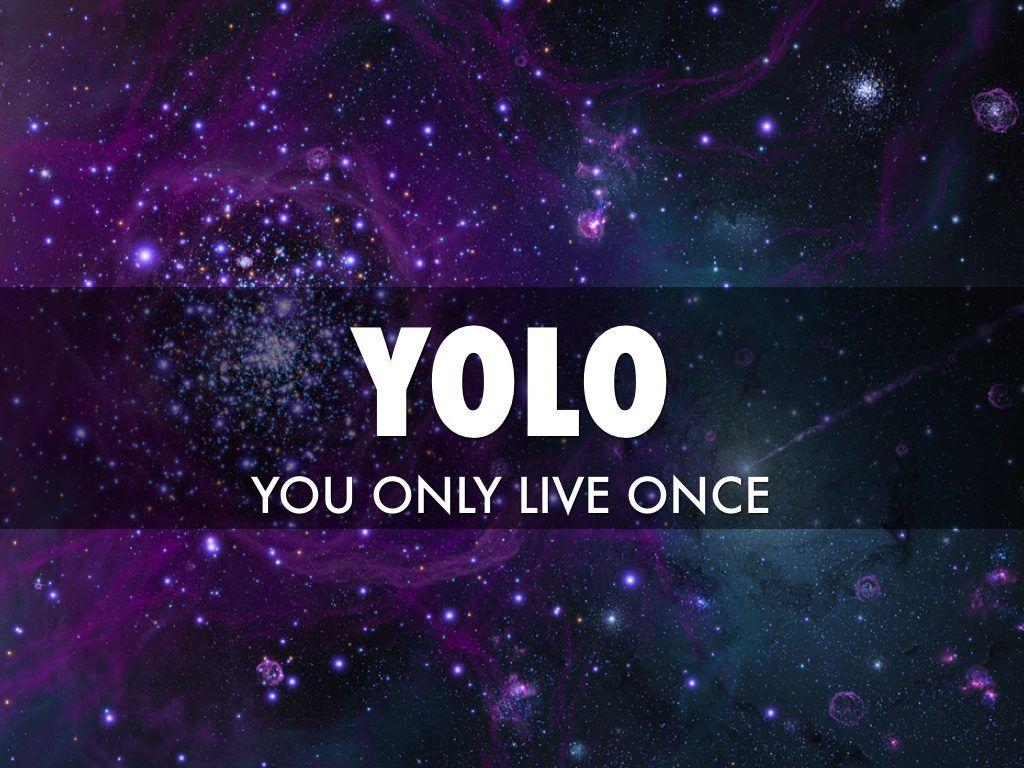 you only live once wallpaper