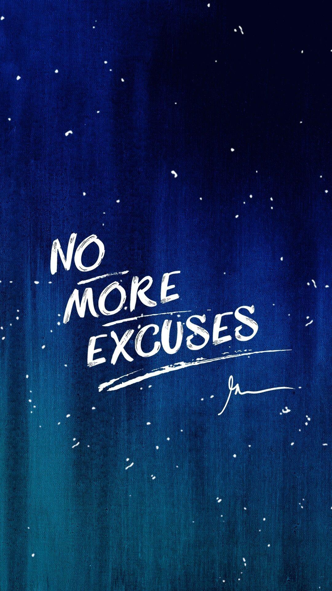 No Excuses Wallpapers Top Free No Excuses Backgrounds Wallpaperaccess