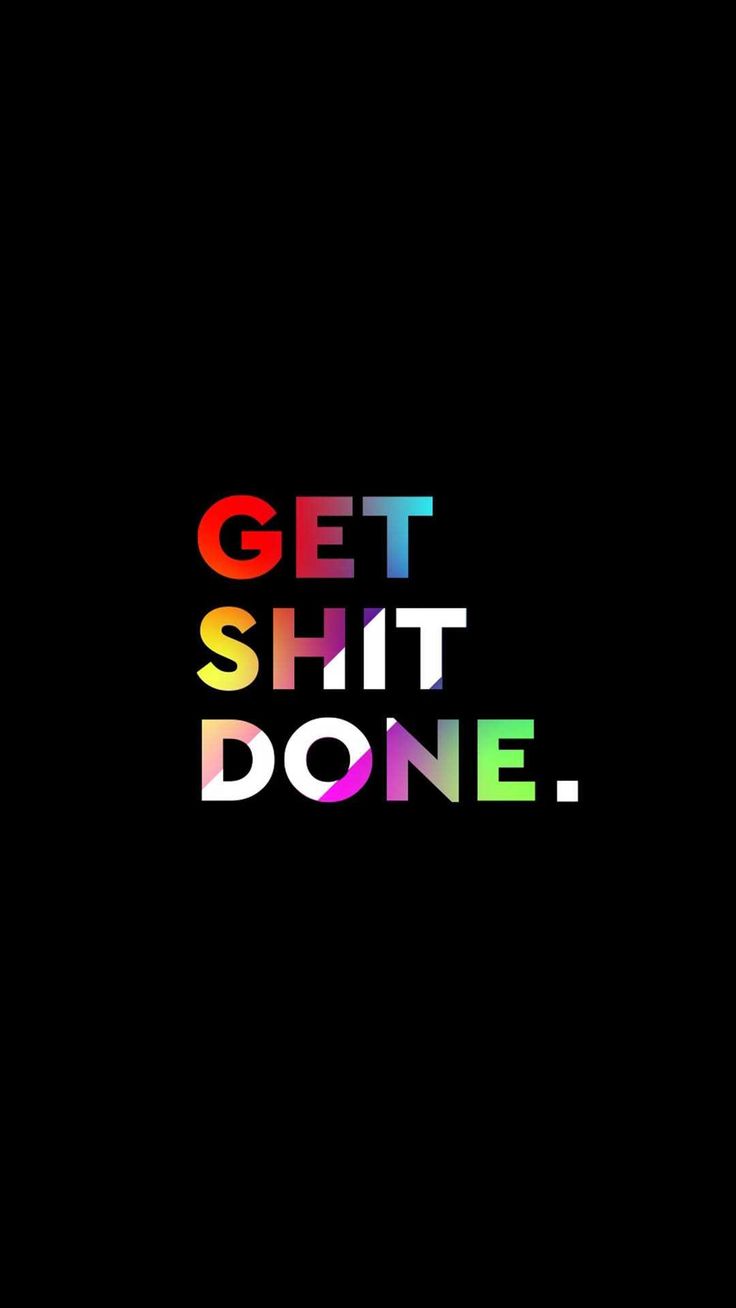 736x1308 Get Shit Done Wallpaper