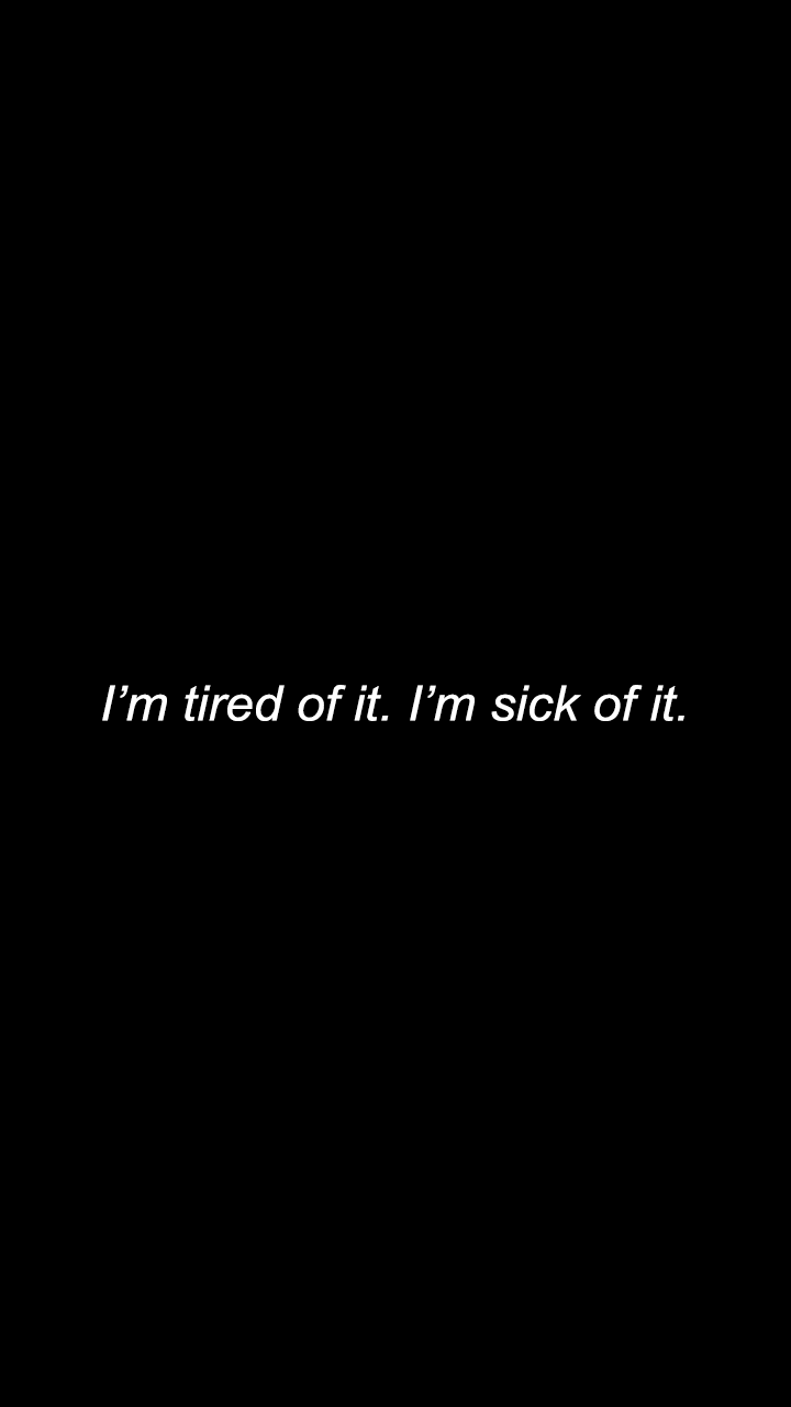 720x1280 I'm Tired Wallpaper