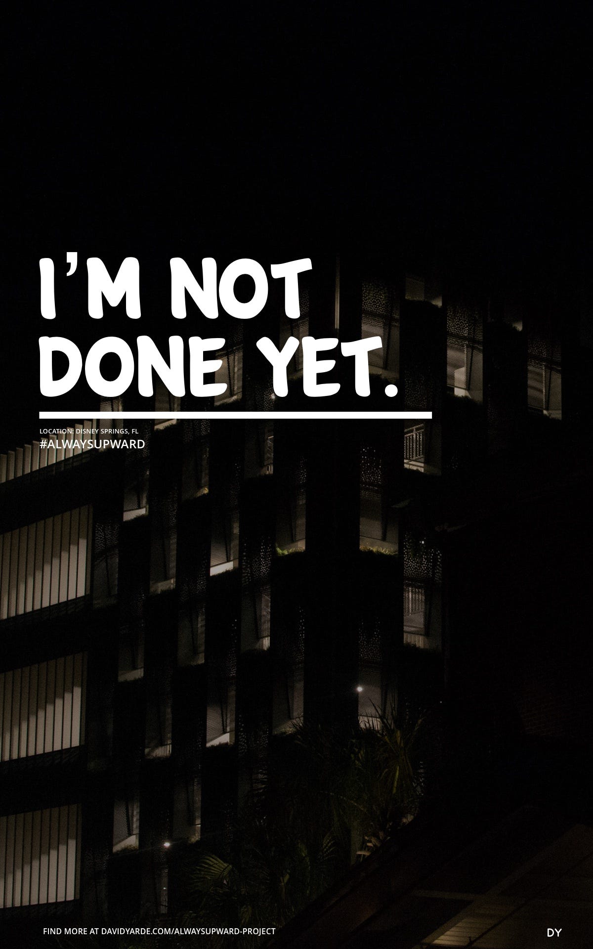 1200x1920 Freebie: Im Not Done Yet Wallpaper.