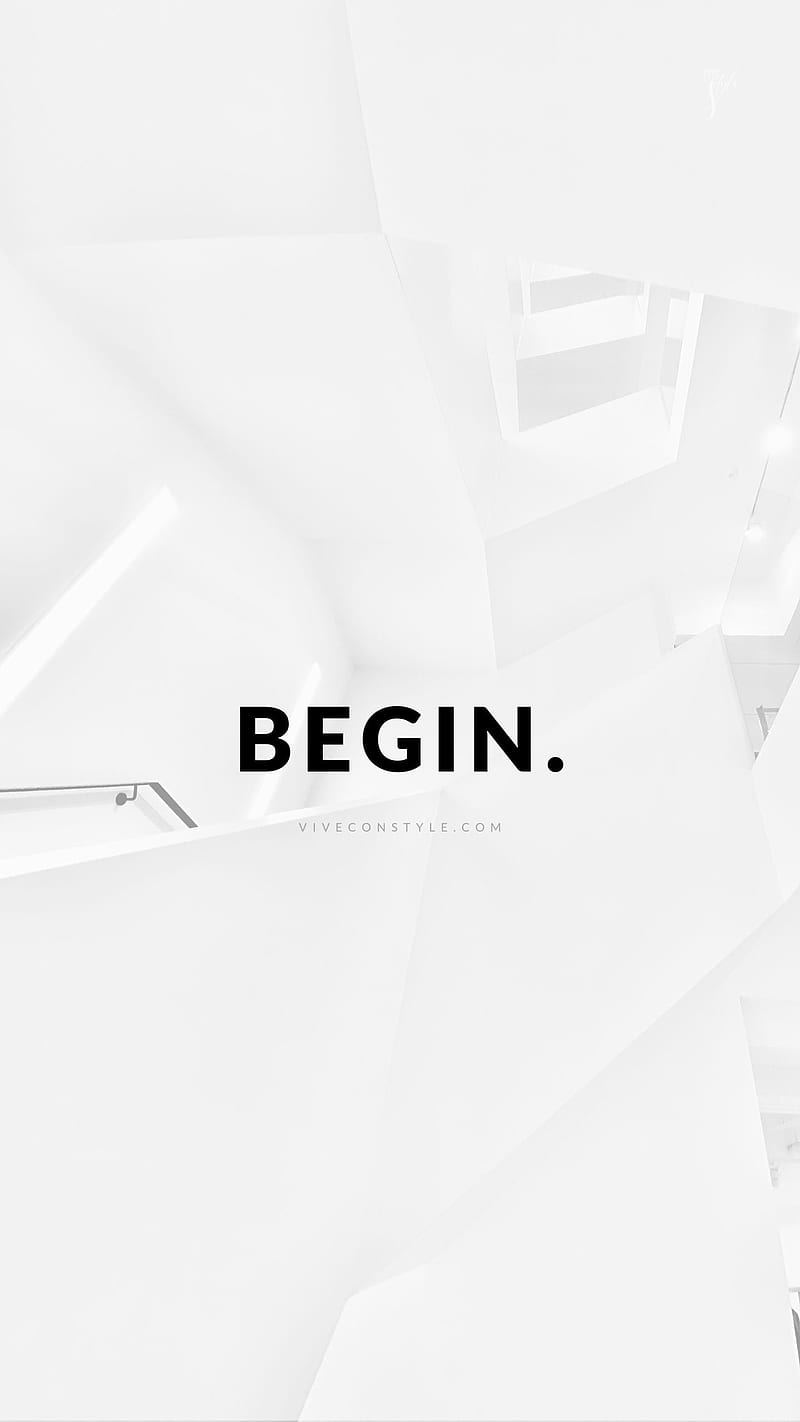 800x1422 Begin, white, text, motivation, HD phone wallpaper