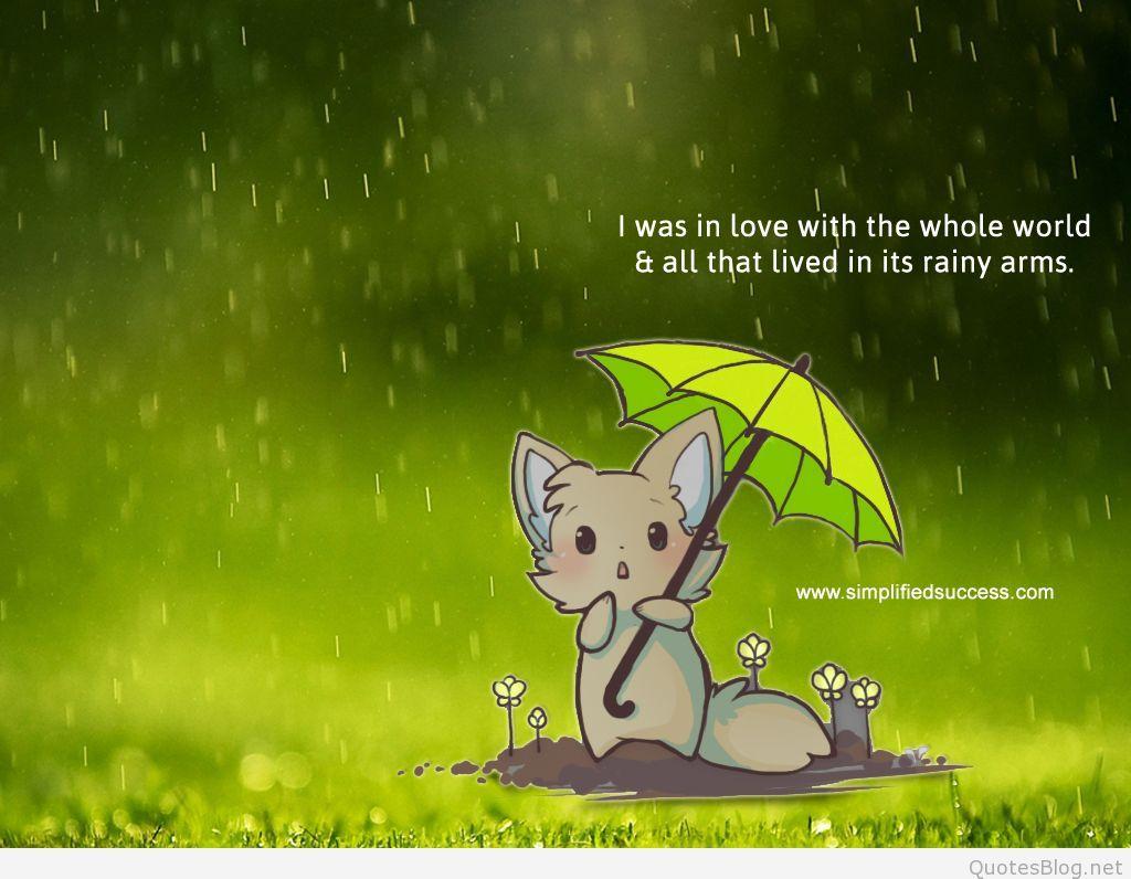 It is raining all day. Rainy Day quotes. Happy Rainy Day. Rain quotes. The Day is Rainy.