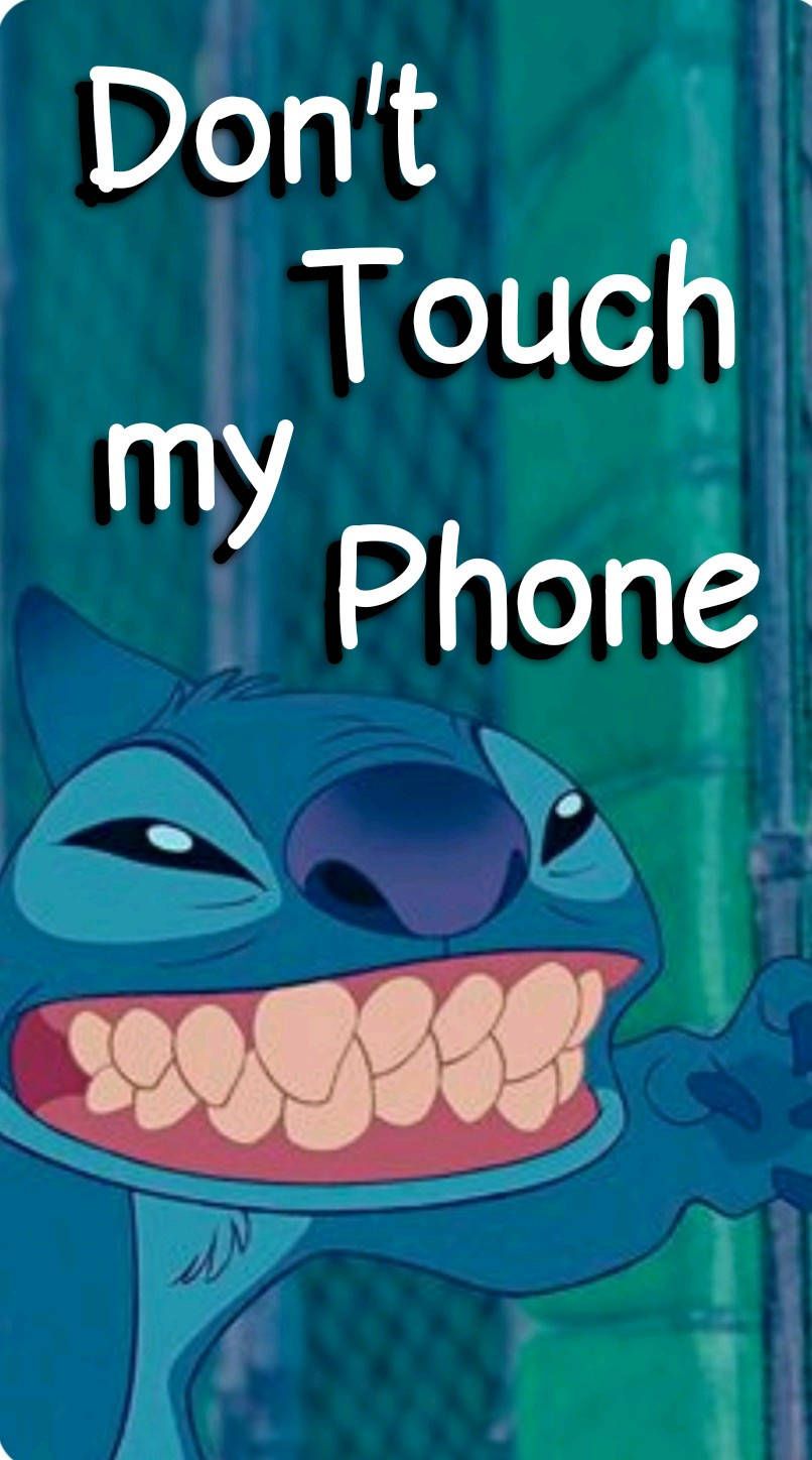806x1448 Download free Don't Touch My Phone Stitch Grin Wallpaper