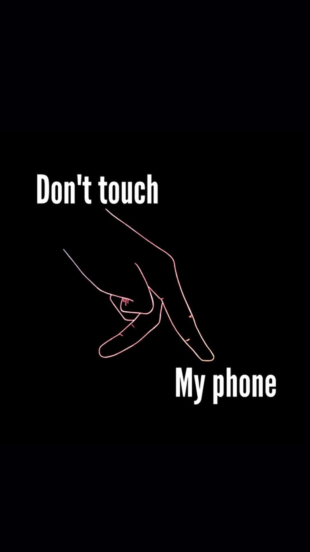 1080x1920 Cute Dont Touch My Phone Wallpaper HD