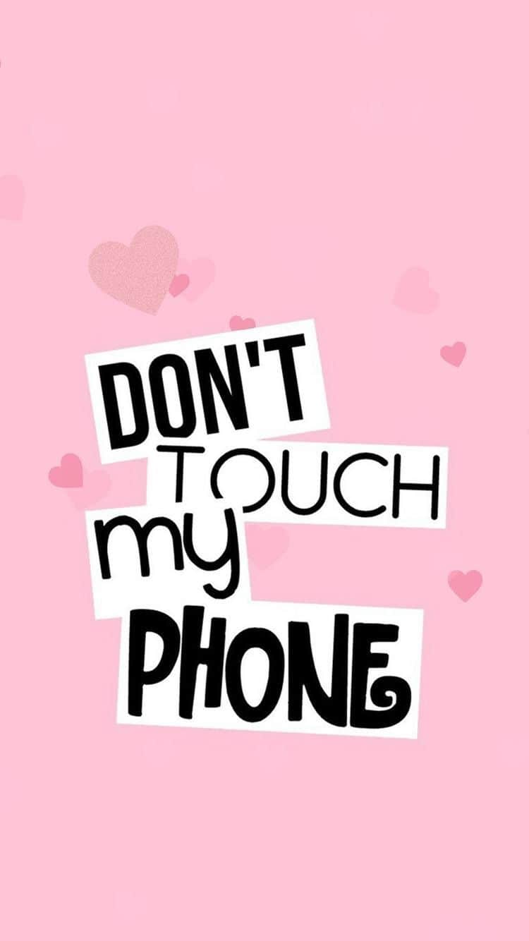 750x1334 Cute Dont Touch My Phone Wallpaper HD