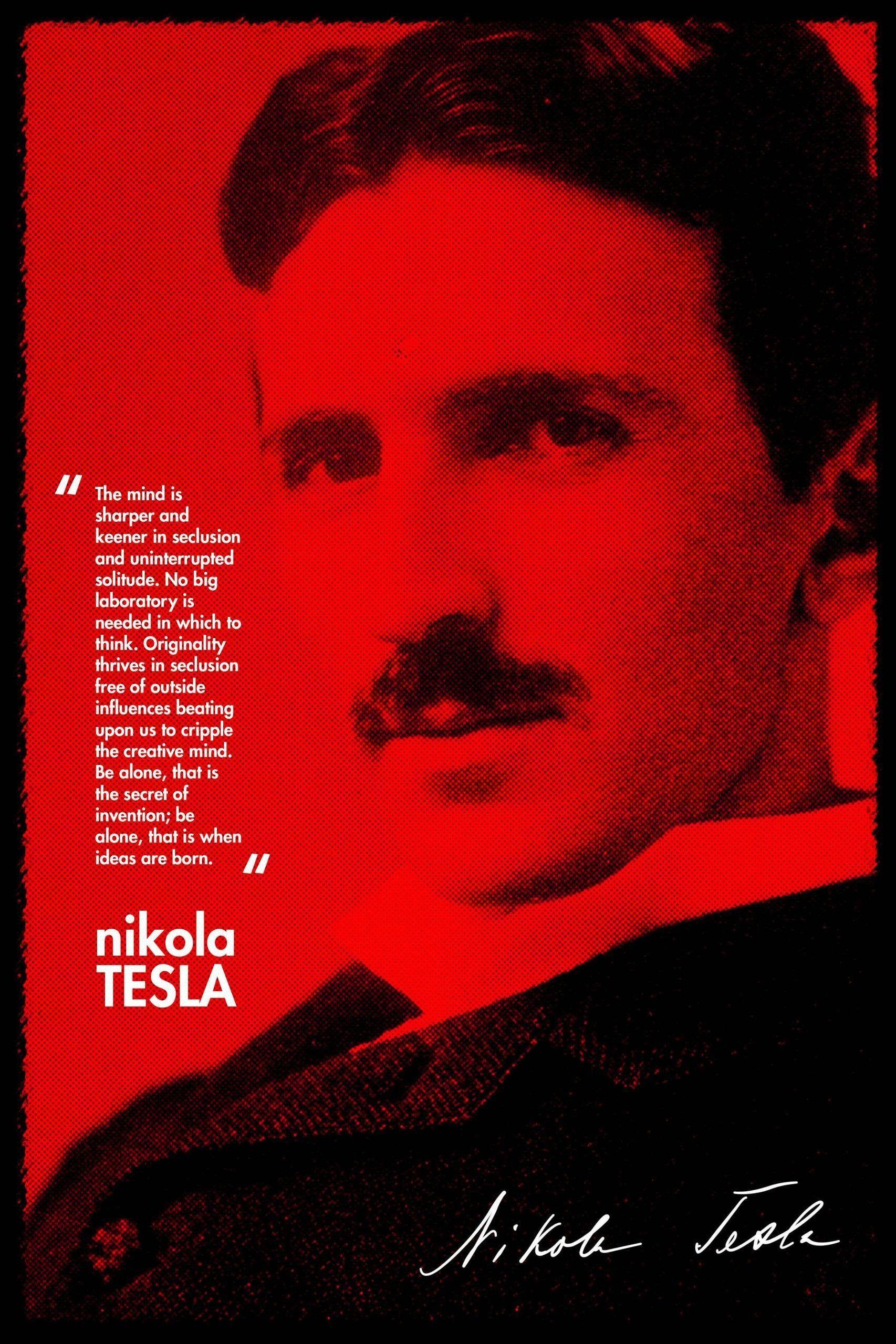 1706x2560 Originality thrives in seclusion. Nikola Tesla [2400x3600] [OC]