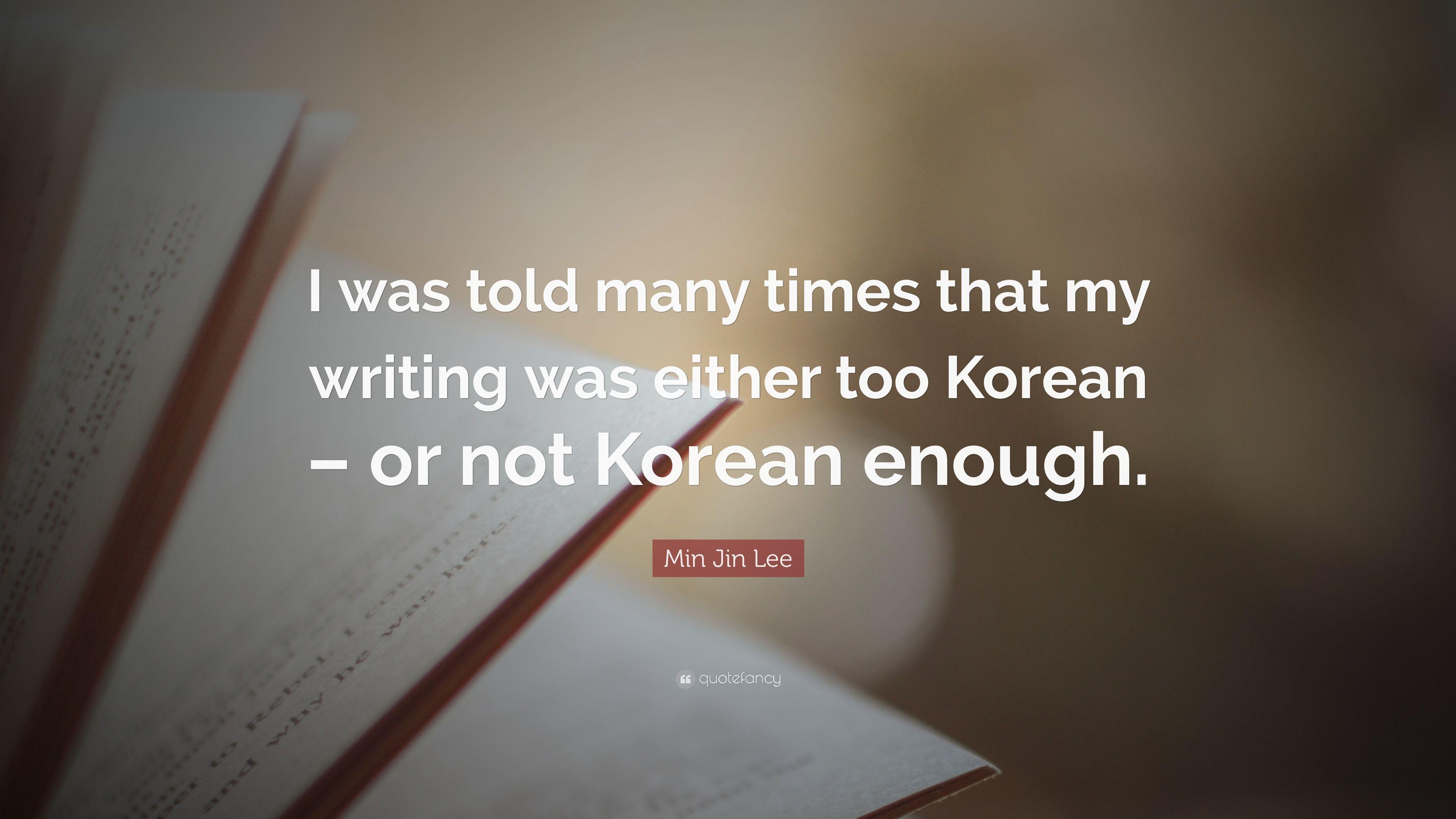 3840x2160 Min Jin Lee Quote: “I was told many times that my writing was either