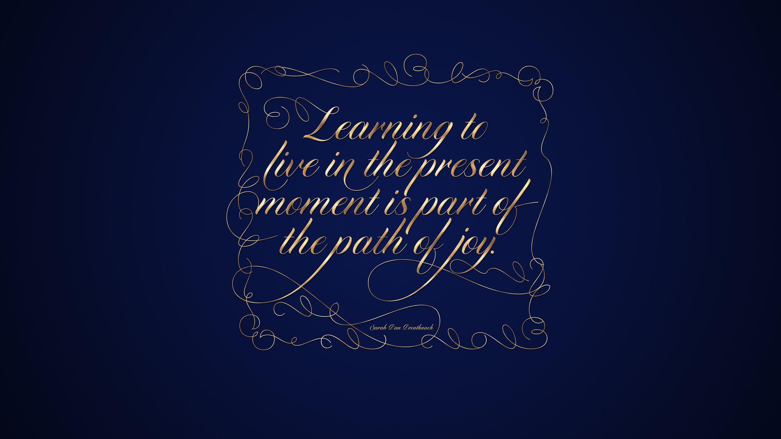2560x1440 Learning to Live Beautiful Quote Wallpaper