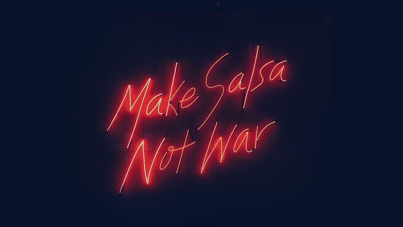 1366x768 wallpaper for desktop, laptop. make salsa not war neon illustration art