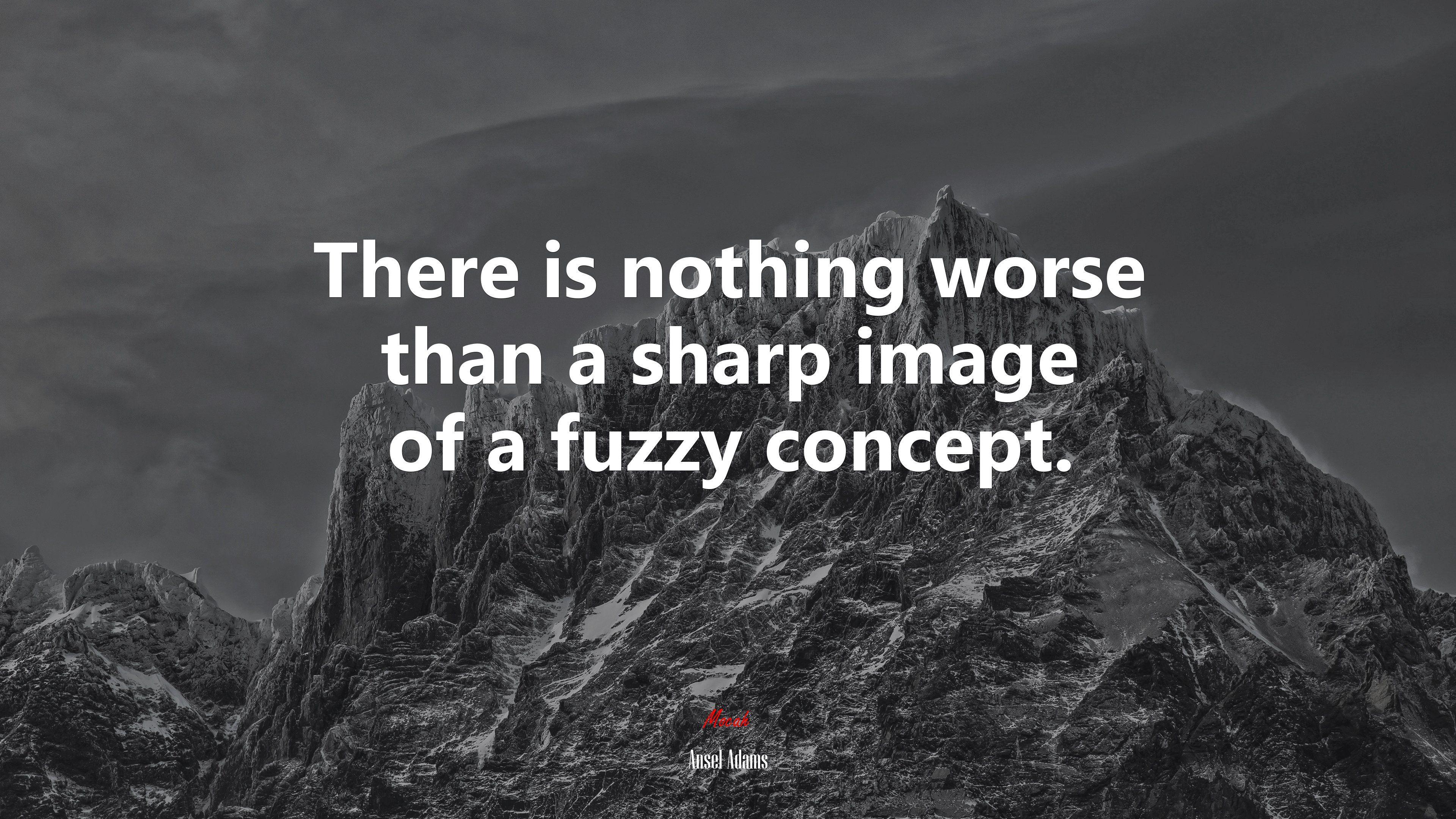 3840x2160 There is nothing worse than a sharp image of a fuzzy concept. Ansel Adams quote, 4k wallpaper. Mocah.org HD Desktop Wallpaper