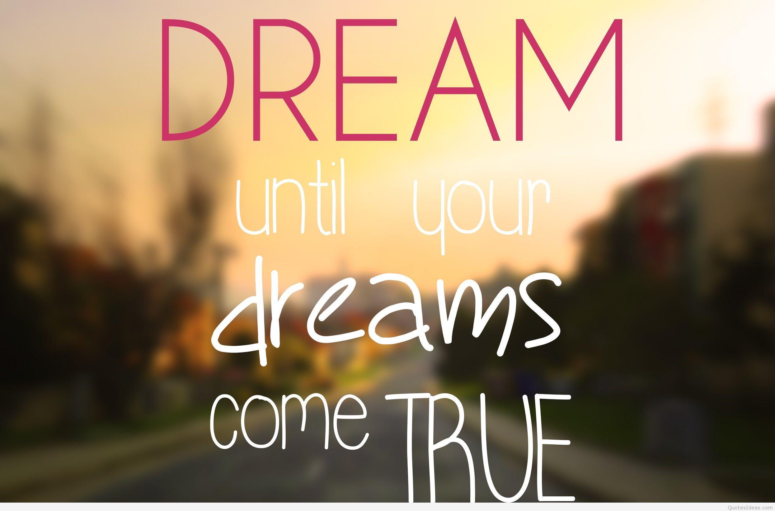 Dreams Quotes Wallpapers Top Free Dreams Quotes Backgrounds Wallpaperaccess