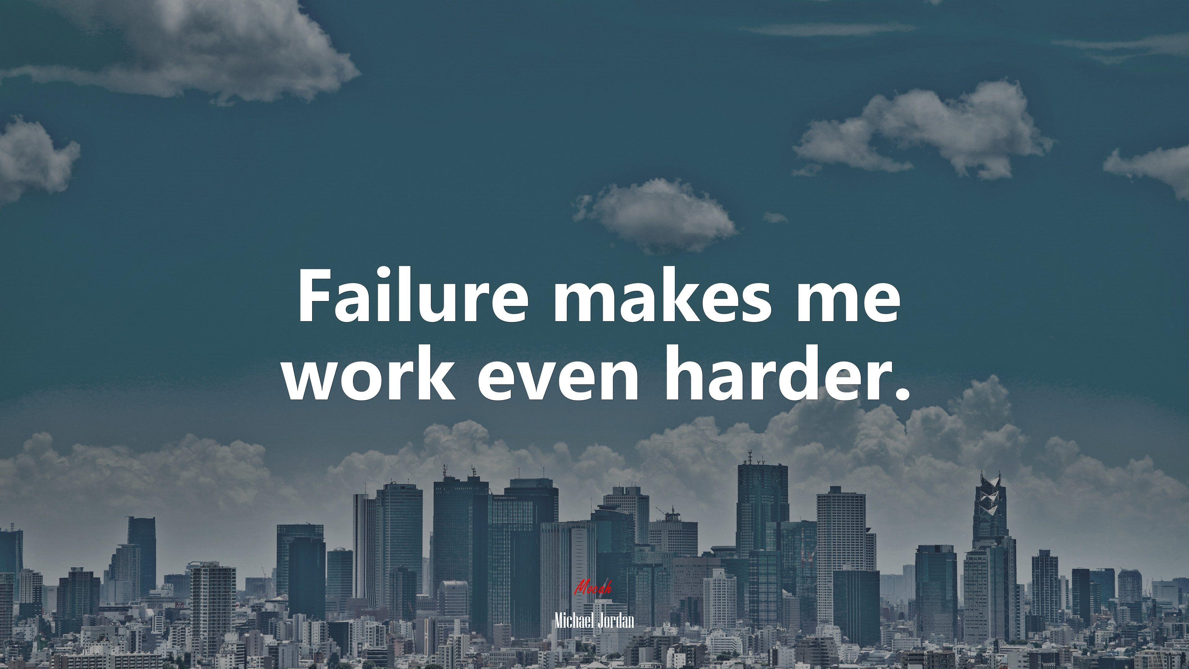 3840x2160 Failure makes me work even harder. Michael Jordan quote, 4k wallpaper. Mocah.org HD Desktop Wallpaper