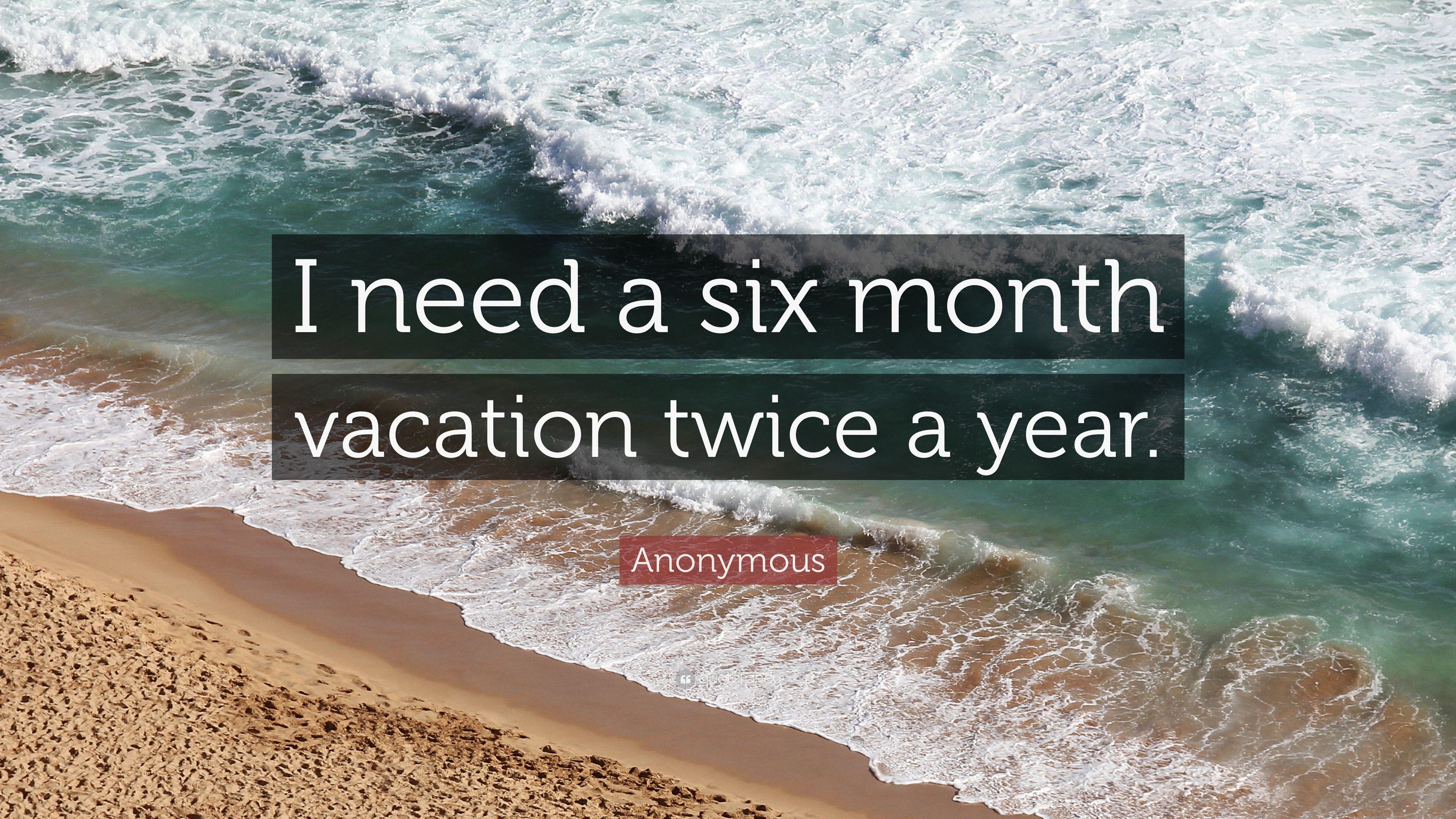 3840x2160 Anonymous Quote: “I need a six month vacation twice a year.” 17