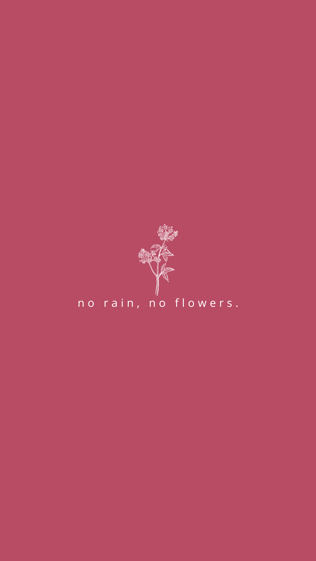 No Rain No Flowers Wallpapers - Top Free No Rain No Flowers Backgrounds ...