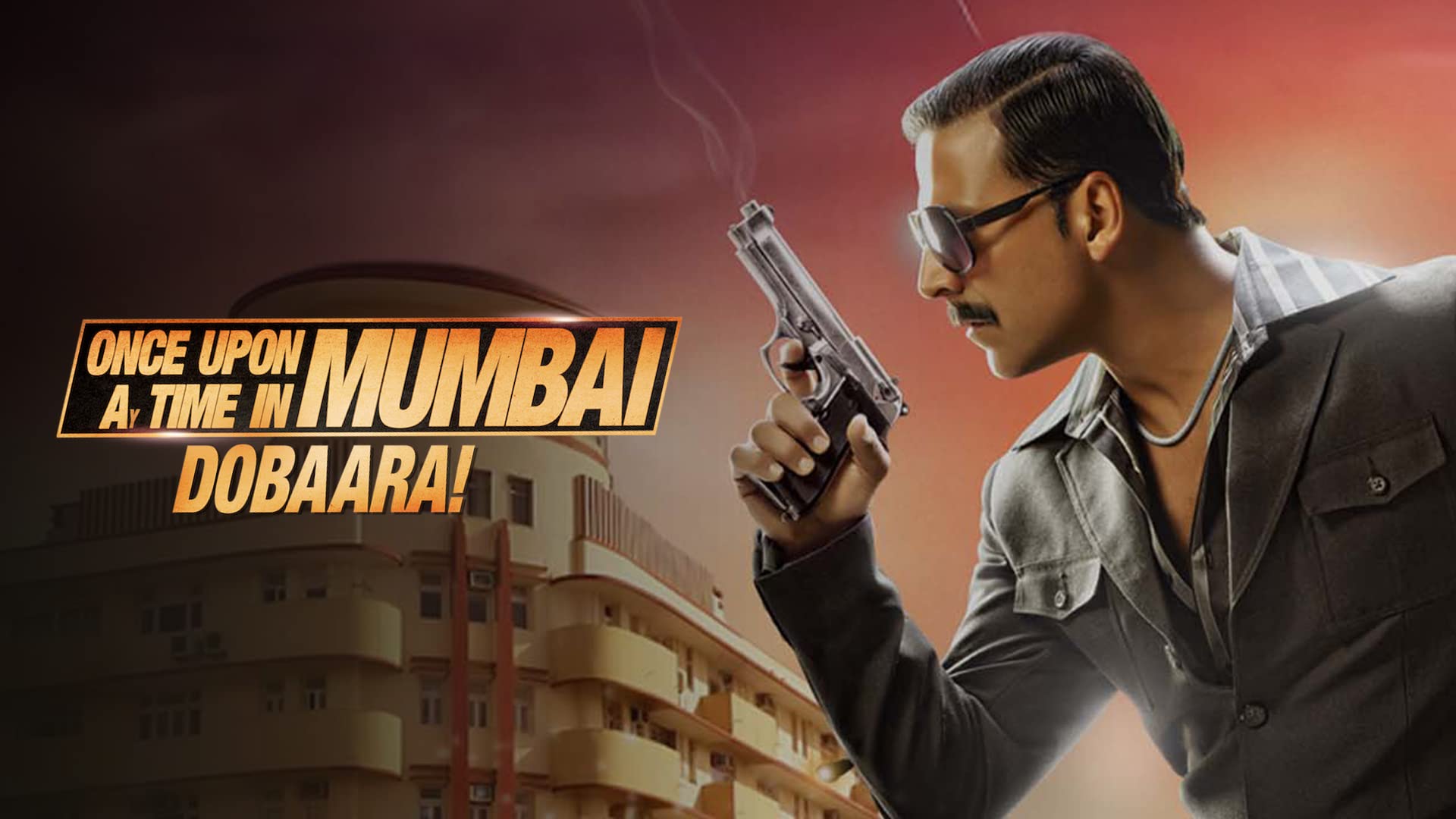 1920x1080 Poster Once Upon A Time In Mumbai Watch Mumbaai Once Upon A Time In Hollywood Movie