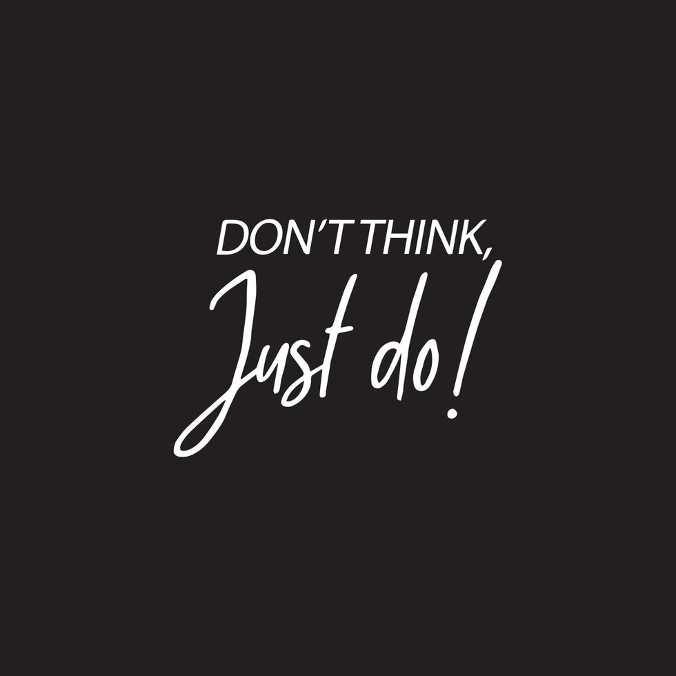 980x980 Motivational Entrepreneur Typography quotes. Don't think just do