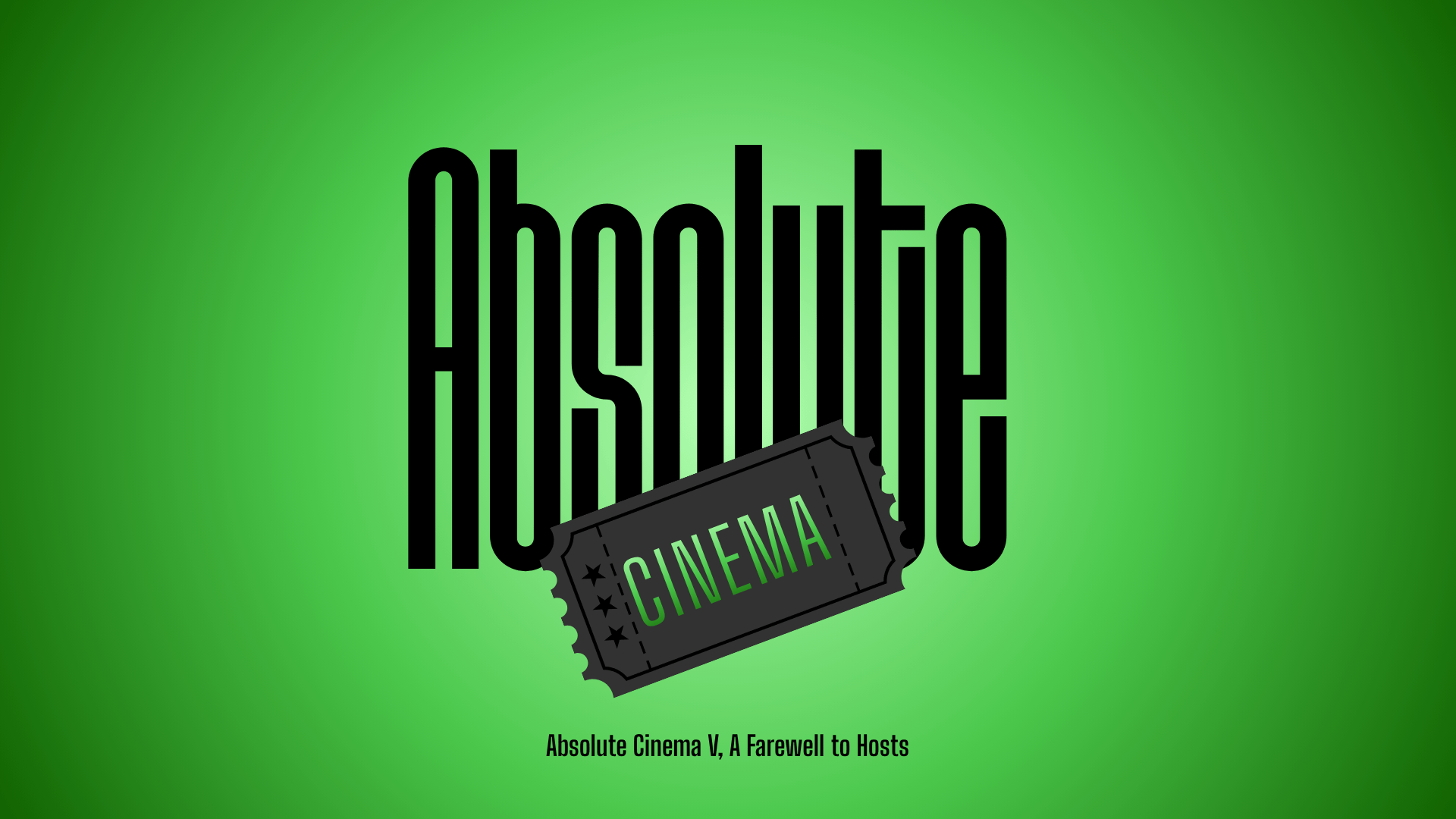 1920x1080 Absolute Cinema V: A Farewell to Hosts