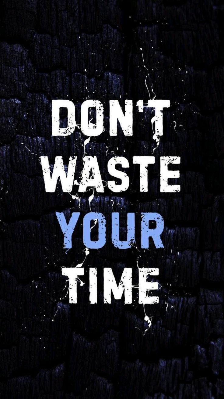 736x1308 Motivation Wallpaper with 'Don't Waste Your Time' Quote. Wallpaper per telefono, Citazioni motivanti, Motivazione