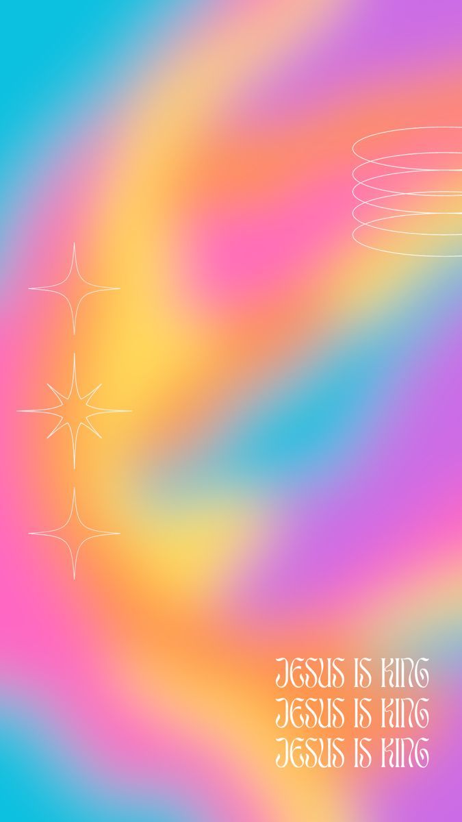 675x1200 JESUS IS KING RAINBOW GRADIENT AND STAR WALLPAPER ✞ ✞