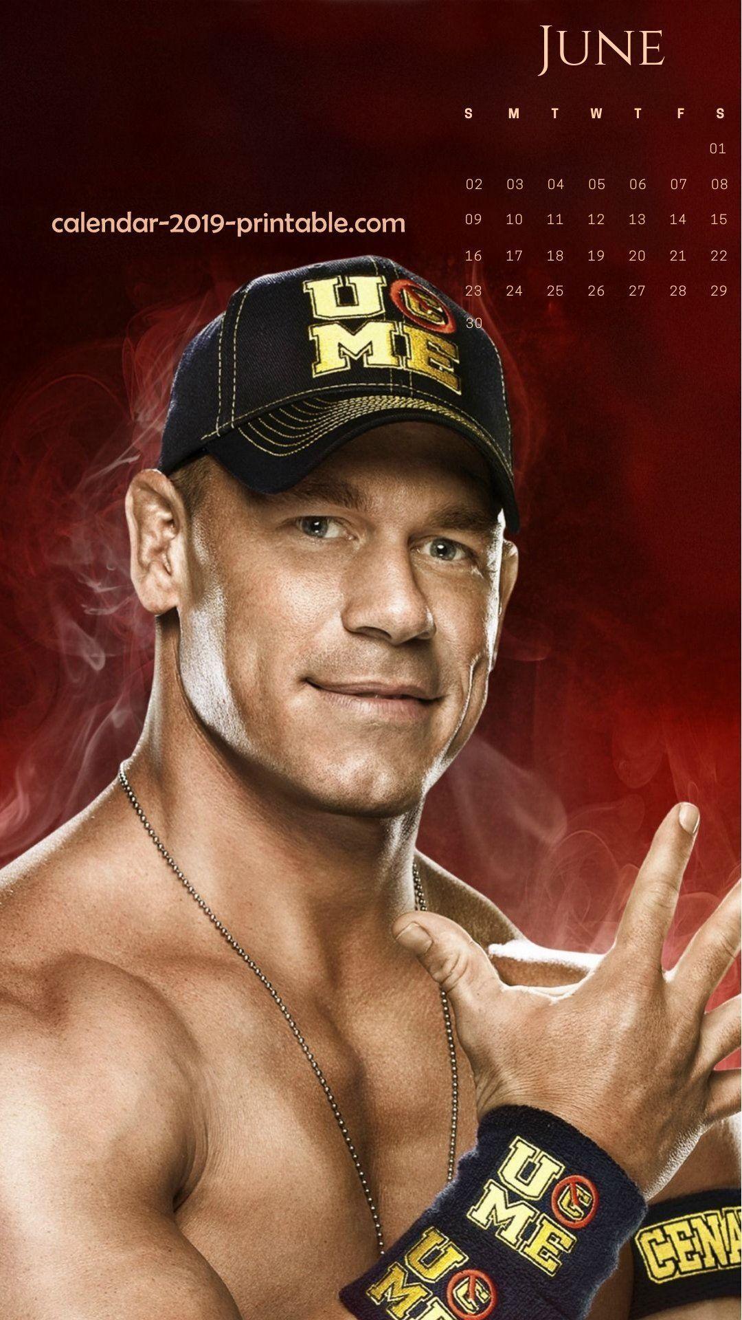 1080x1920 june 2019 iphone calendar john cena wallpaper. John cena picture, John cena, Calendar wallpaper