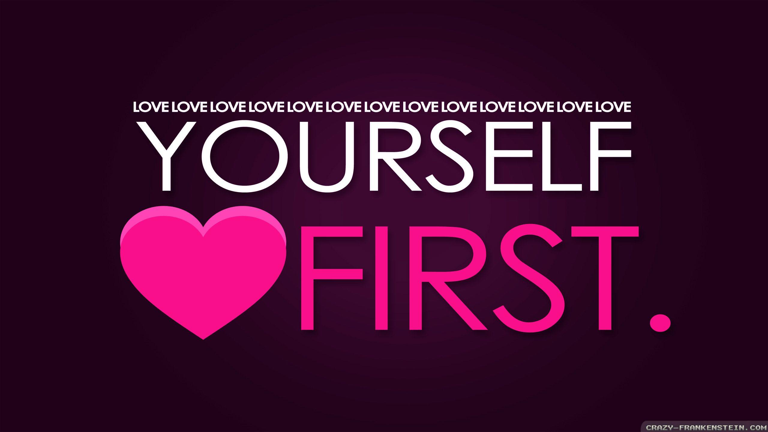 2560x1440 Hd Wallpaper Love Yourself Quotes HD Wallpaper