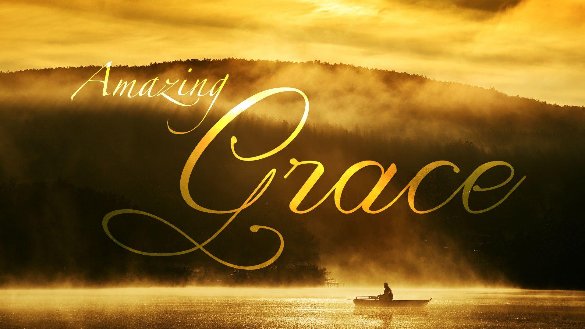 Amazing Grace Wallpapers - Top Free Amazing Grace Backgrounds -  WallpaperAccess