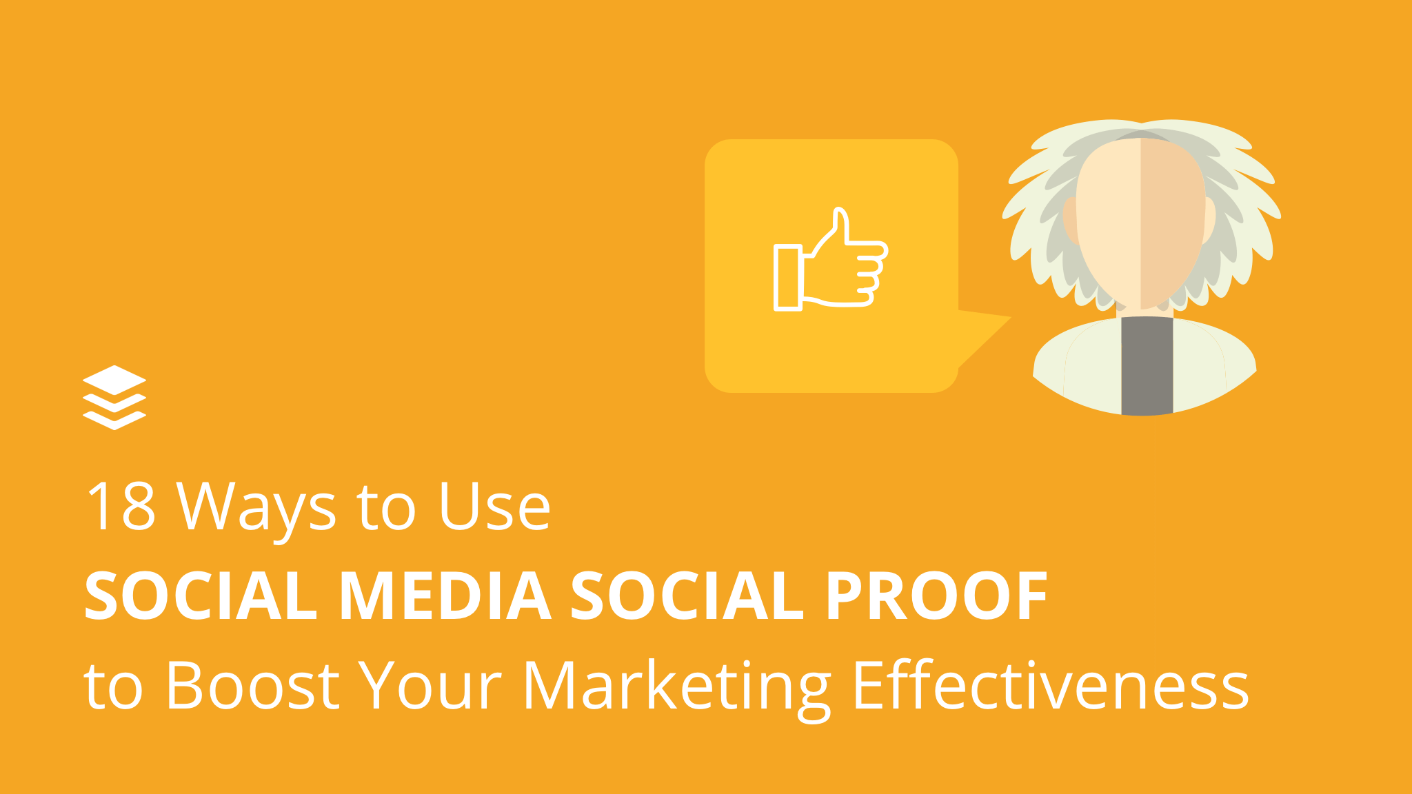 2048x1152 Social Proof: What It Is and 18 Ways to Use It in Your Marketing