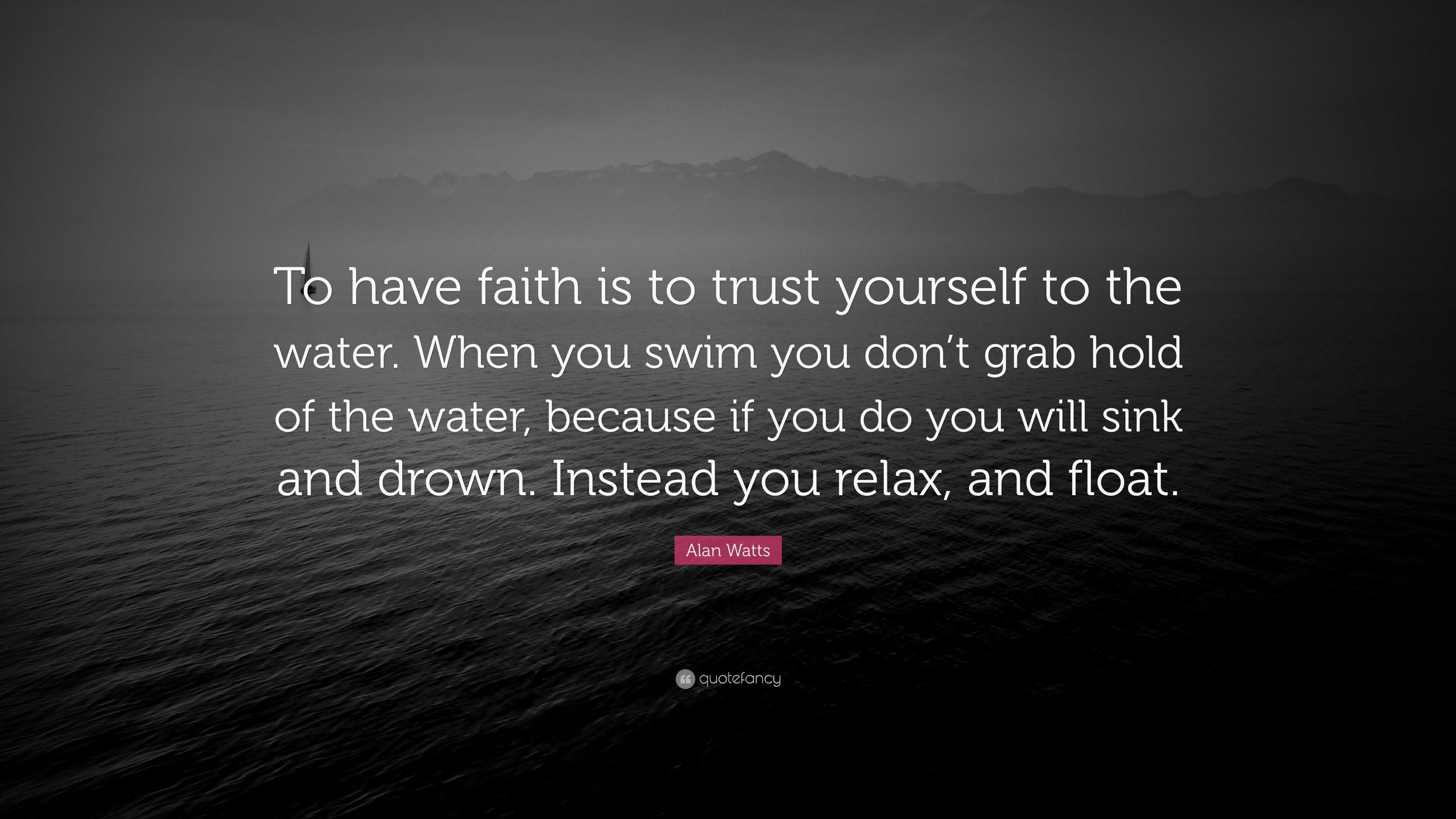 3840x2160 Alan Watts Quote: “To have faith is to trust yourself to the water