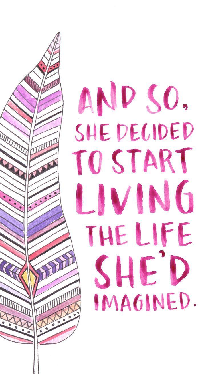 736x1308 And so, she decided to start living the life she'd imagined. Free wallpaper downloads by This Little Street + Coco & Mingo