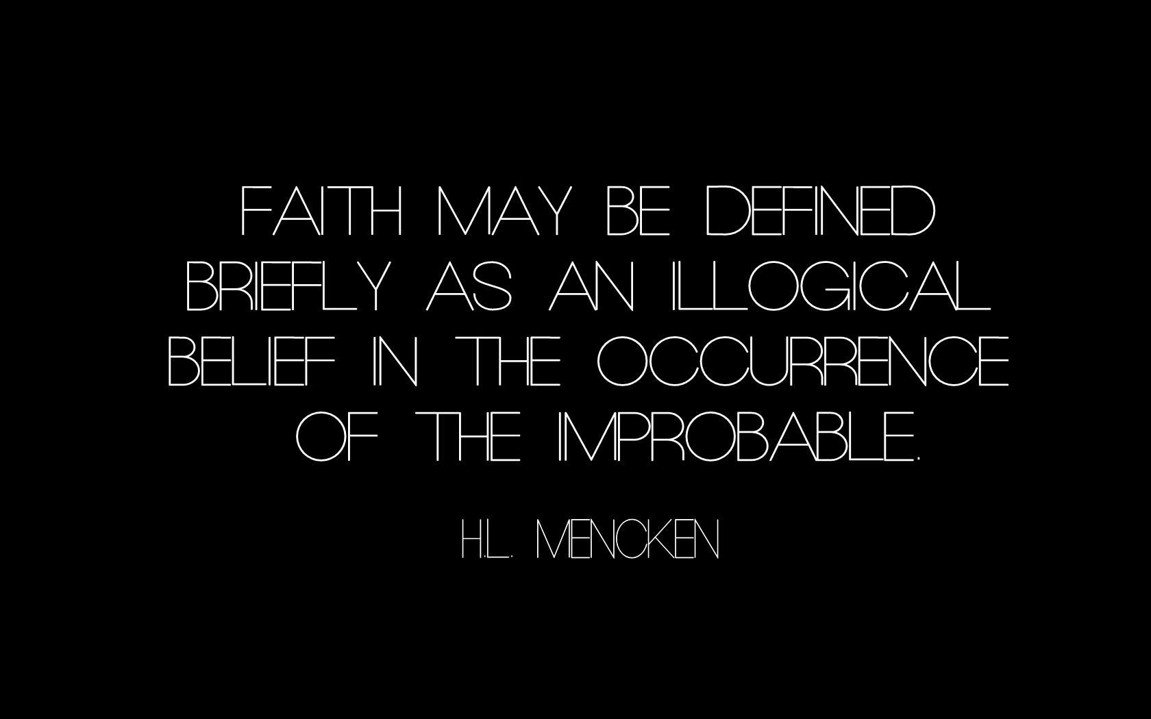 1680x1050 Faith text quotes atheism H_L_ Mencken wallpaperx1050