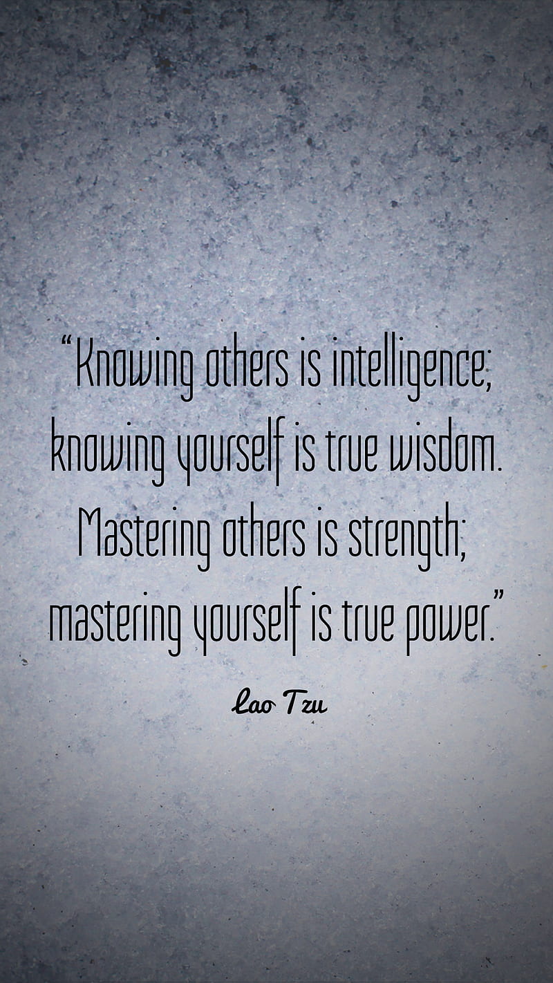 800x1422 Knowing Mastering, inspiration, intelligence, lao, quote, strength, tzu, wisdom, HD phone wallpaper