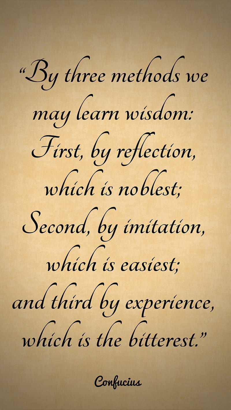 800x1422 Learn Wisdom, confucius, experience, imitation, learn, quote, wisdom, wise, HD phone wallpaper