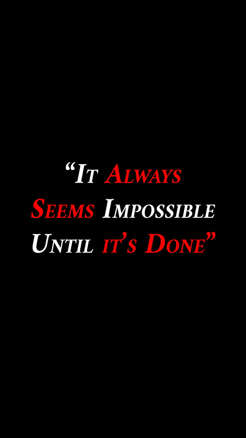 800x1422 Always Impossible, background, done, emotional, motivational, new, saying, until, HD phone wallpaper
