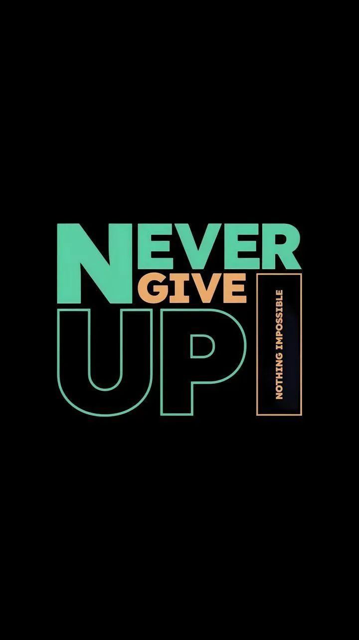 720x1284 Never give up wallpaper 4k. Motivational slogan graphic, Gym motivation wallpaper for mobile, Motivational wall paper