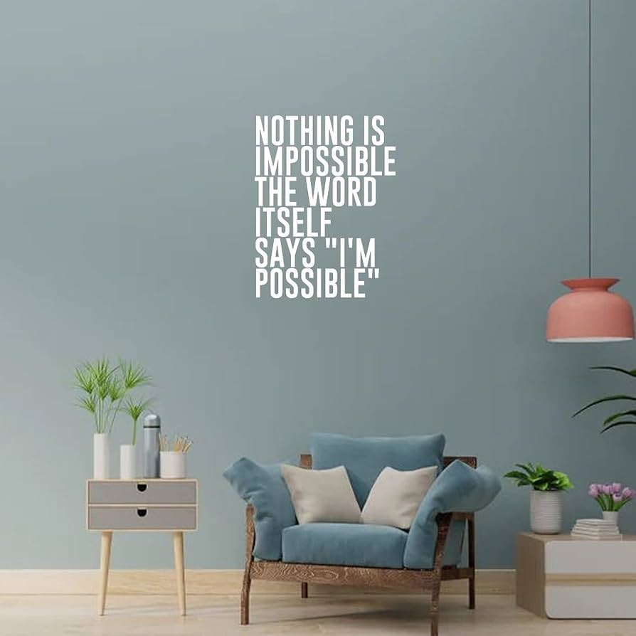 894x894 Decorative Wall Decal Stickers Nothing is Impossible The Word Itself Says I'm Possible Wallpaper, Modern Wall Decal Peel and Stick : Tools & Home Improvement