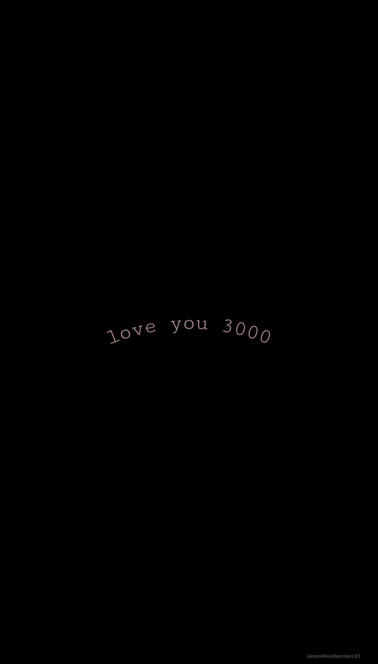 1304x2289 Love you 3000 IRON MAN