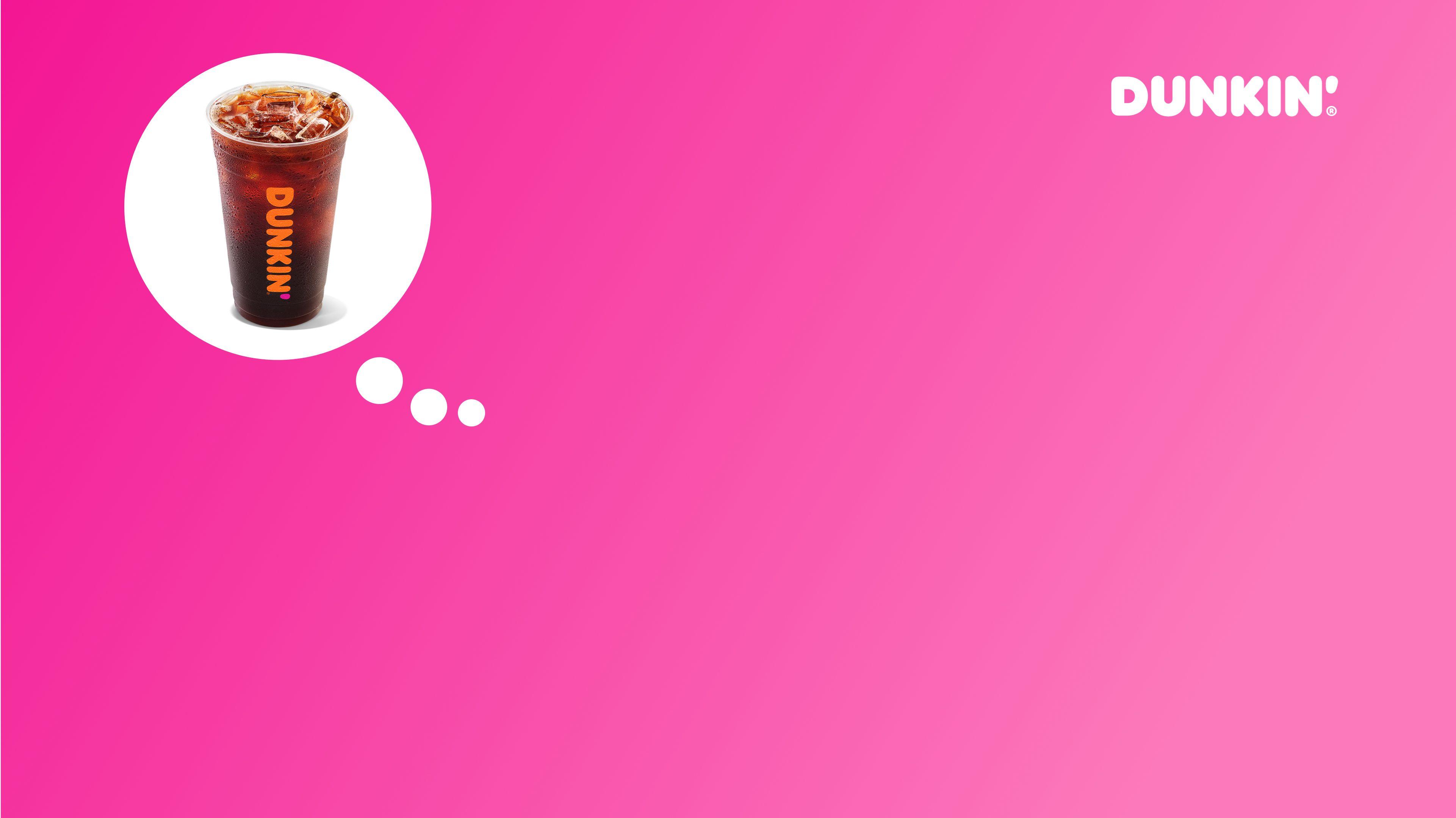 3842x2160 Dunkin' Background for Your Virtual Coffee Break. Dunkin'