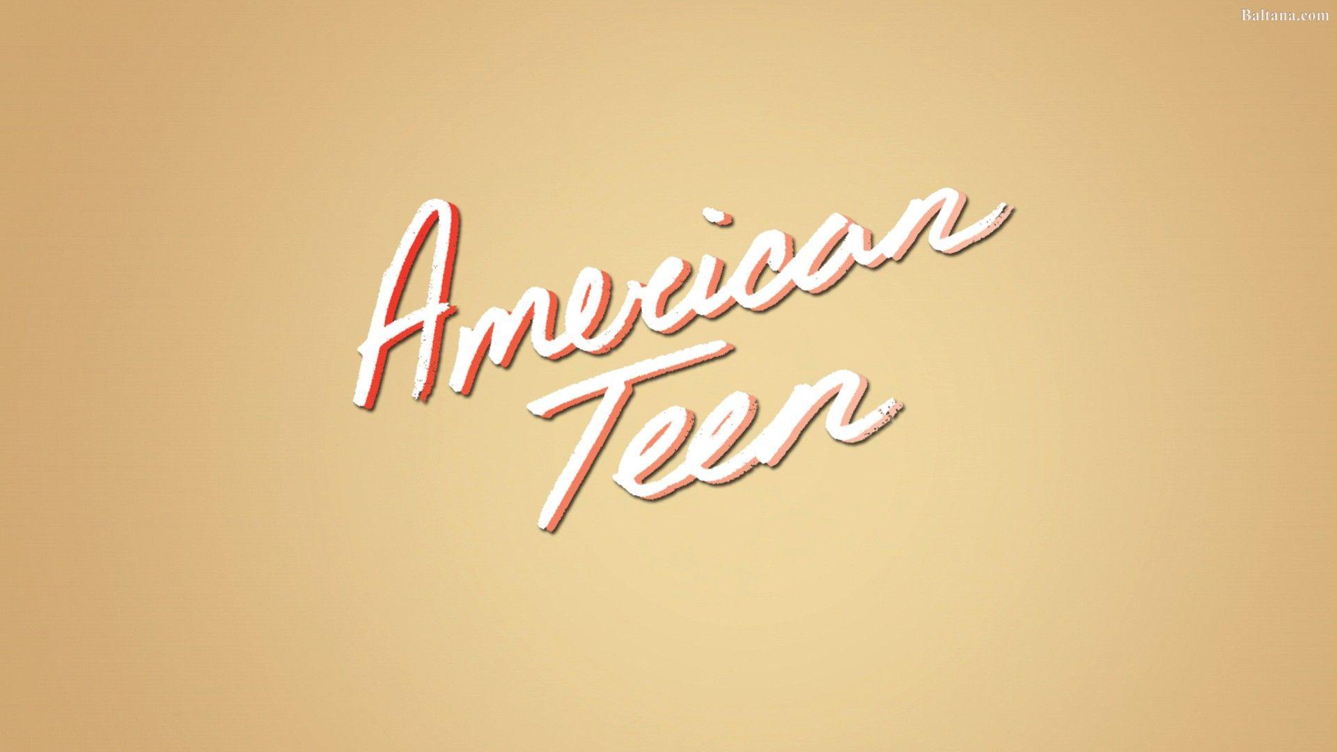 American Teen Home About