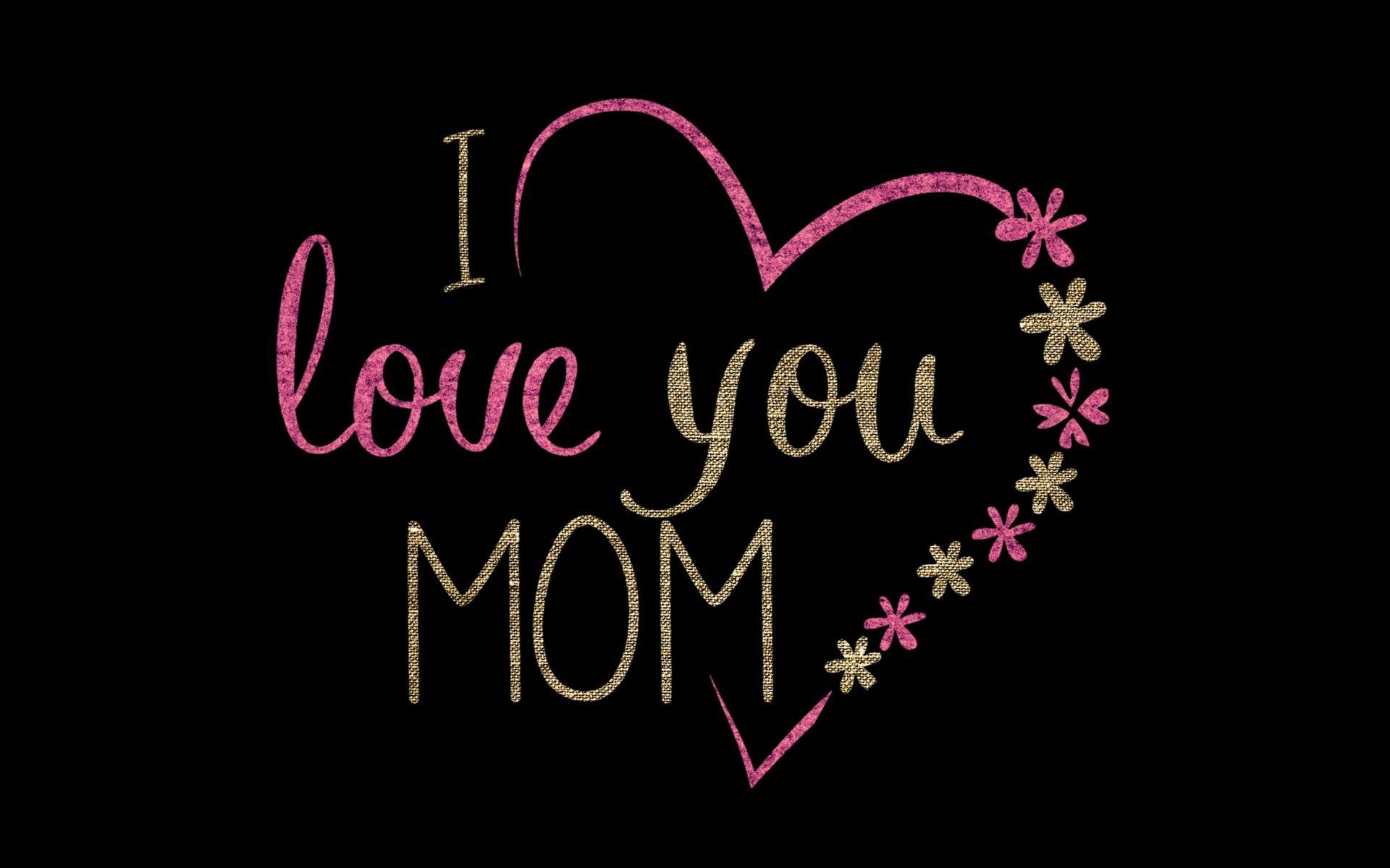 1920x1200 I love you mom image wallpaper download free high resolutions and widescreen art wallpaper for your computer an. Love you mom, I love you mom, Love you messages