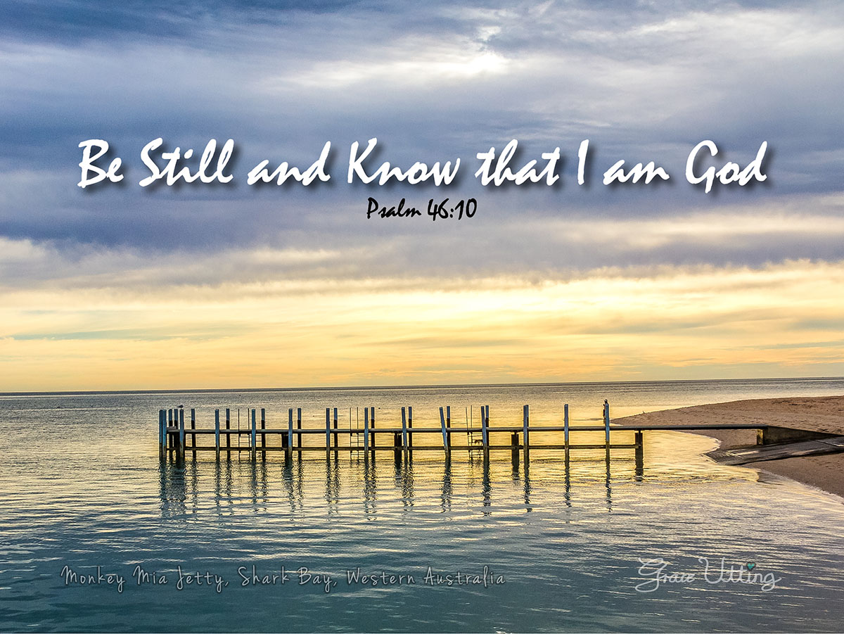 1200x901 Be still, and know that I am God. Psalm 46:10. Monkey Mia Jetty Sunrise, Shark Bay, Western Australia. Nature. Waterscape. Sunset Photography. Jonace Aussie Travels