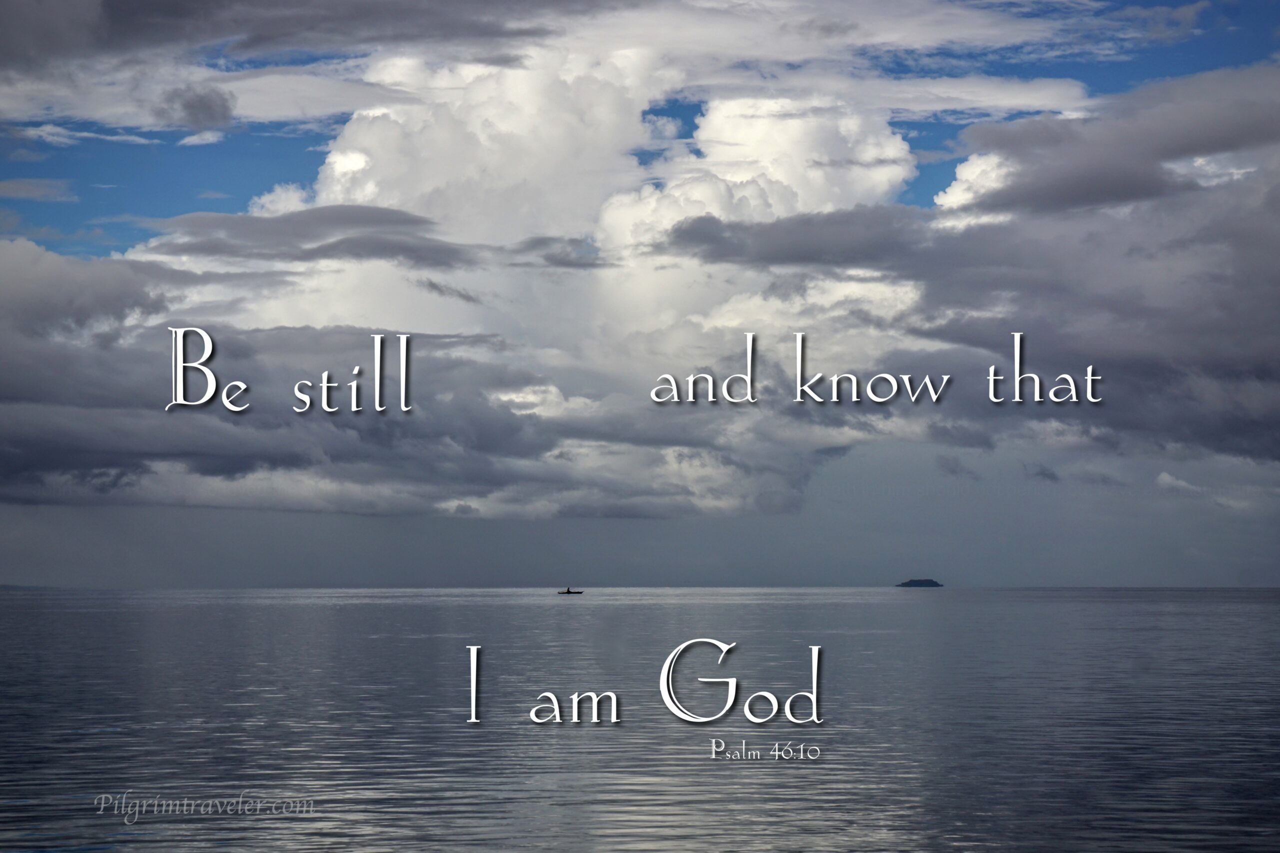2560x1706 Psalm 46:10 Be still, and know that I am God