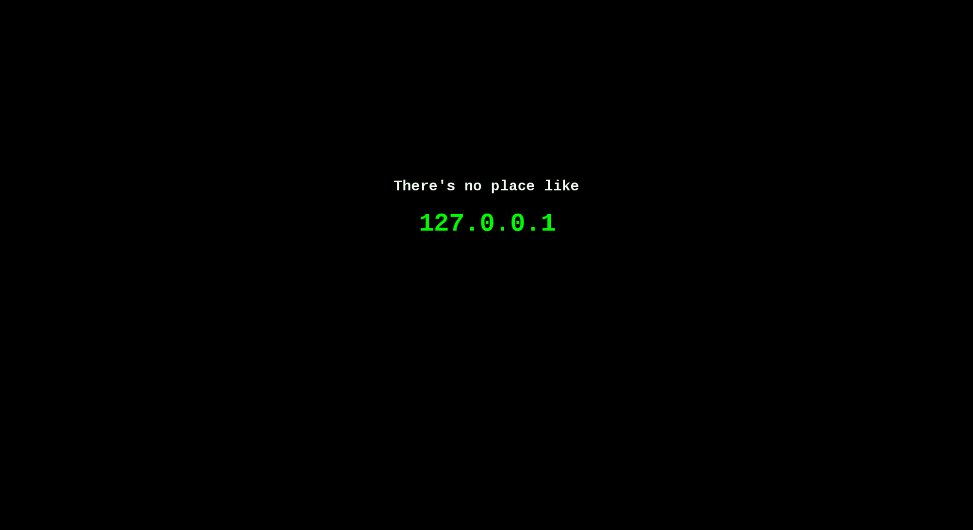 1920x1047 There's no place like 127.0.0.1