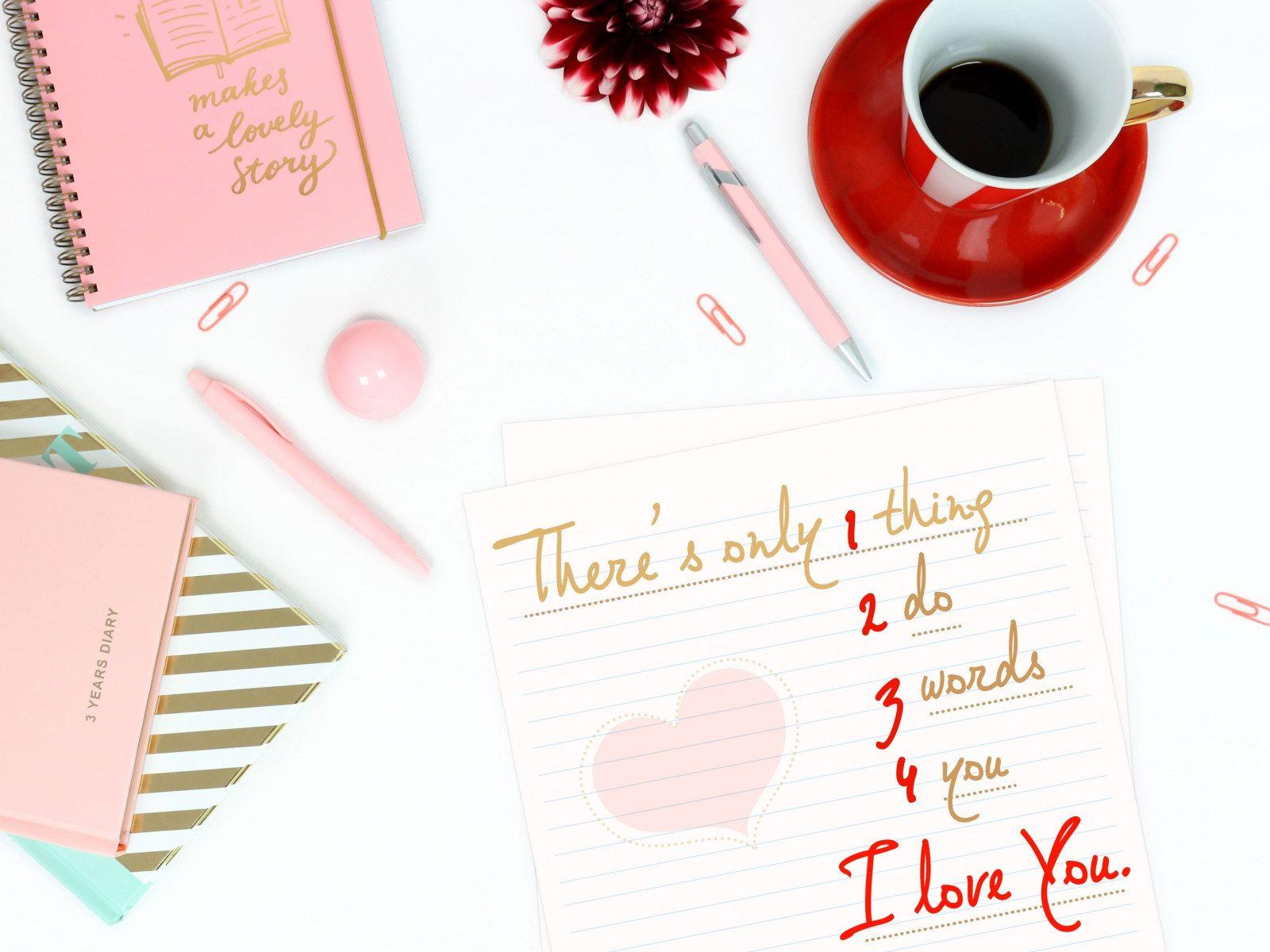 1600x1200 Girly Wallpaper • I Love You, edited, coffee, table, pink, diary, girly, cute, paper • Wallpaper For You The Best Wallpaper For Desktop & Mobile